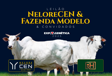 LEILÃO NELORE CEN & FAZENDA MODELO & CONVIDADOS - EXPOGENÉTICA